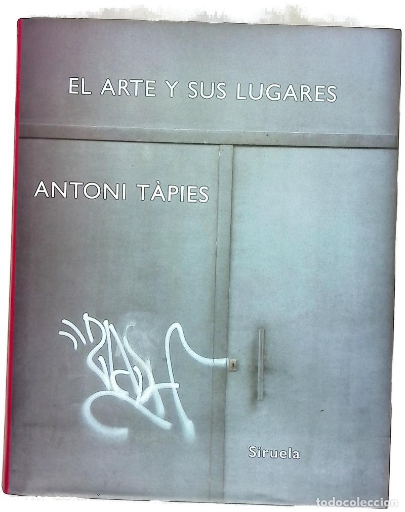 Livres: El arte y sus lugares - Antoni Tàpies
