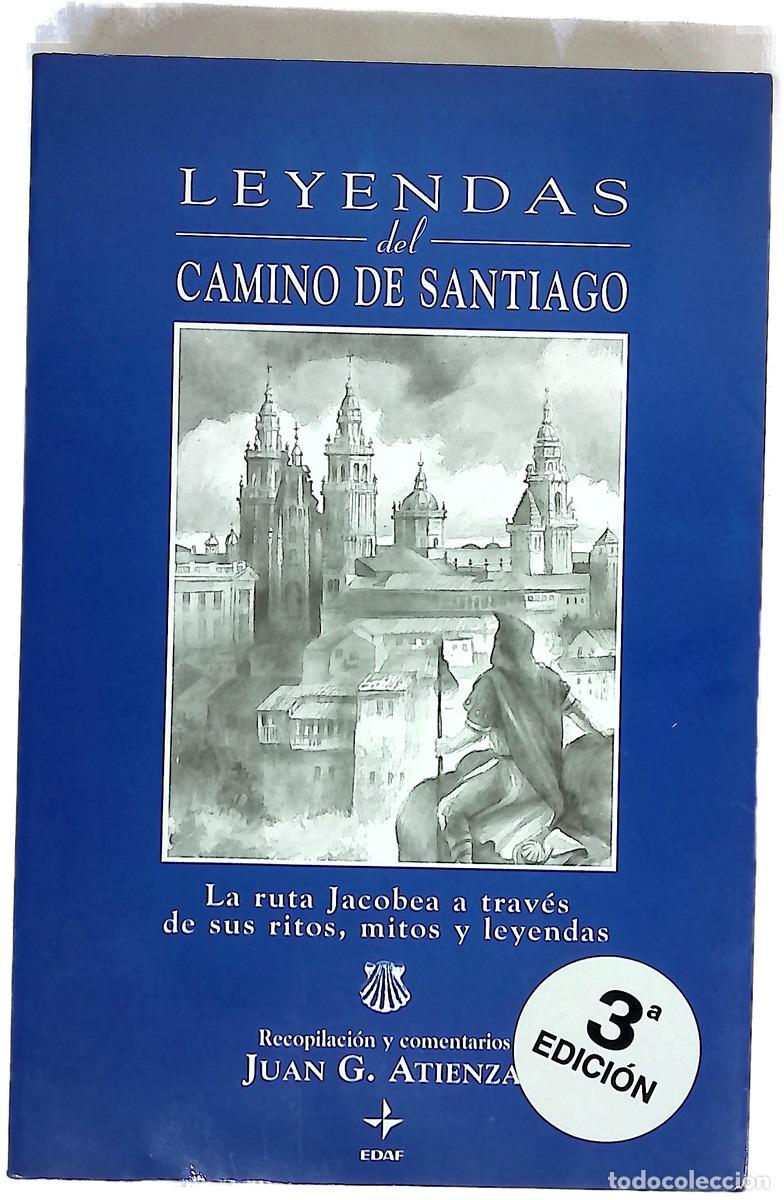 Livres: Leyendas del Camino de Santiago la ruta jacobea a trav&eacute;s de sus ritos, mitos y leyendas