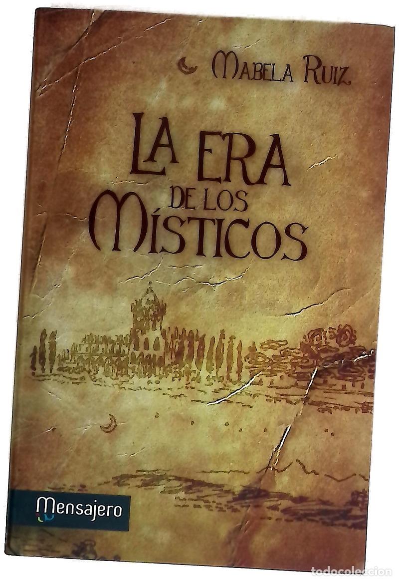 Livres: La era de los m&iacute;sticos - Ruiz-Gallard&oacute;n Garc&iacute;a de la Rasilla, Isabel