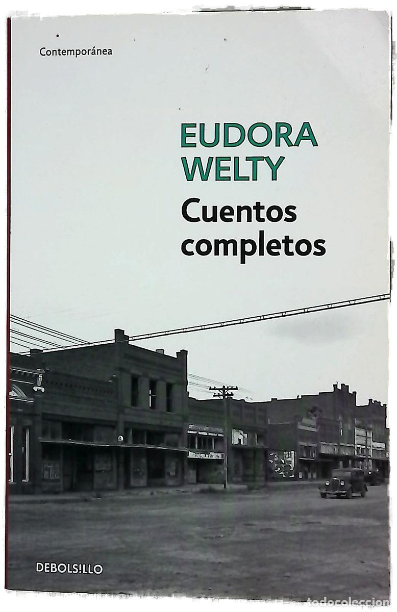 Livres: Cuentos completos - Welty, Eudora; Pons Pradilla, S&iacute;lvia