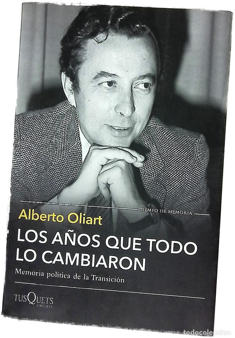 books: Los a&ntilde;os que todo lo cambiaron : memoria pol&iacute;tica de la Transici&oacute;n