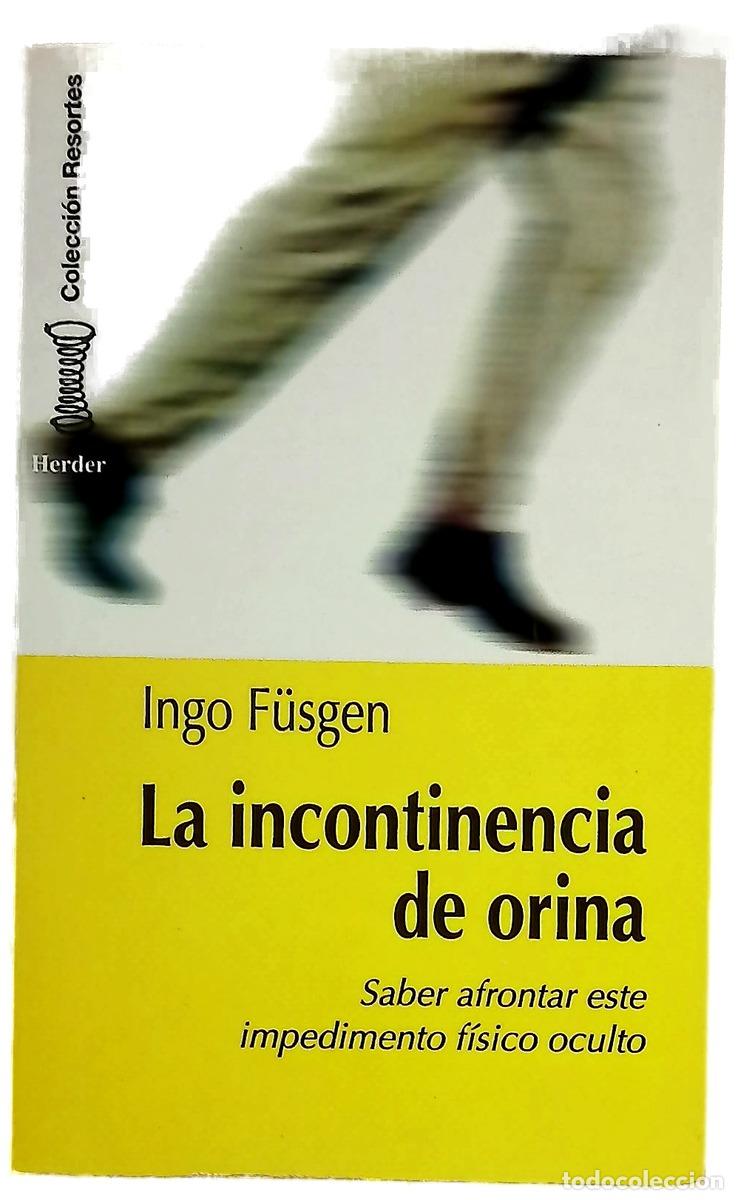 Libros: La incontinencia de orina saber afrontar este impedimento f&iacute;sico oculto