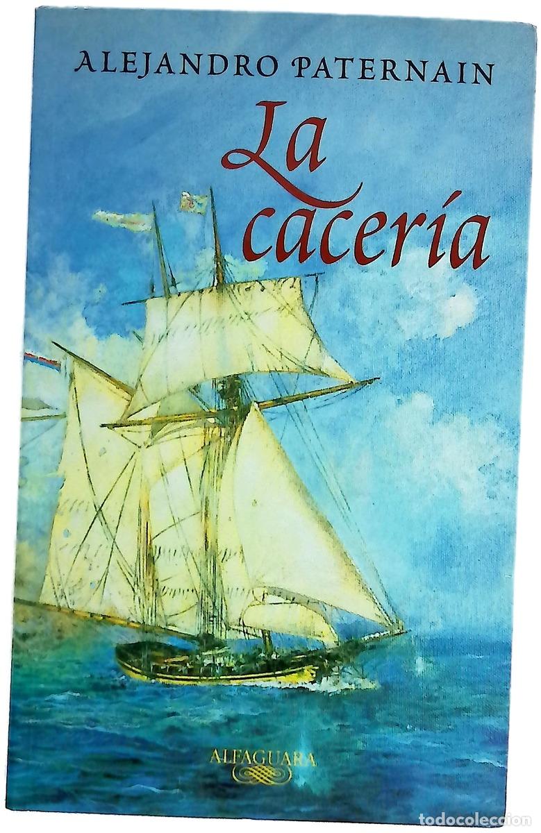 B&uuml;cher: La cacer&iacute;a - Paternain, Alejandro