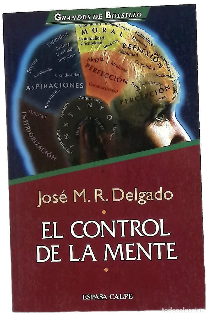 B&uuml;cher: El control de la mente - Delgado, Jos&eacute; M. R