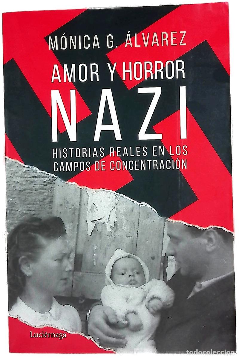 B&uuml;cher: Amor y horror nazi : historias reales en los campos de concentraci&oacute;n