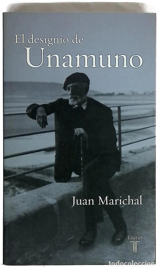 books: El designio de Unamuno - Marichal, Juan; Cela, Julia