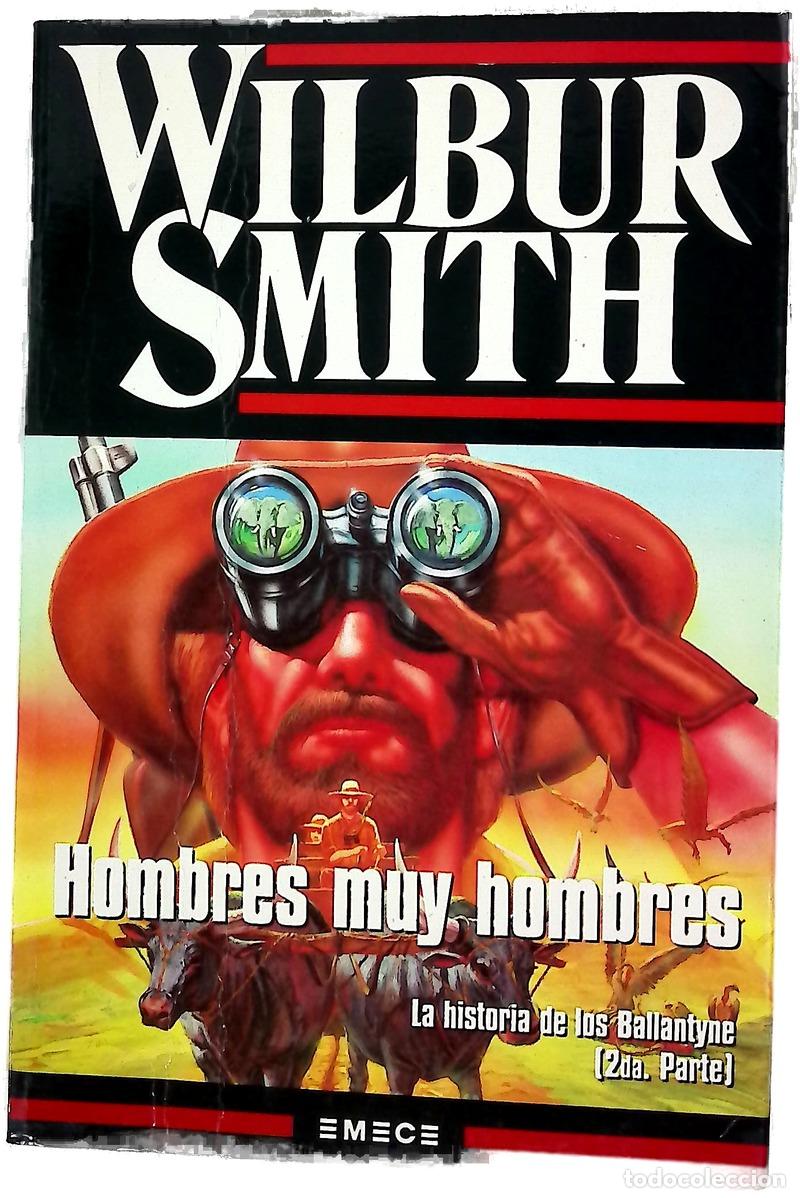 books: Hombres muy hombres - Smith, Wilbur; Watson, Valeria; Gurpegui, Eva; Lacorte, Jos&eacute; Manuel