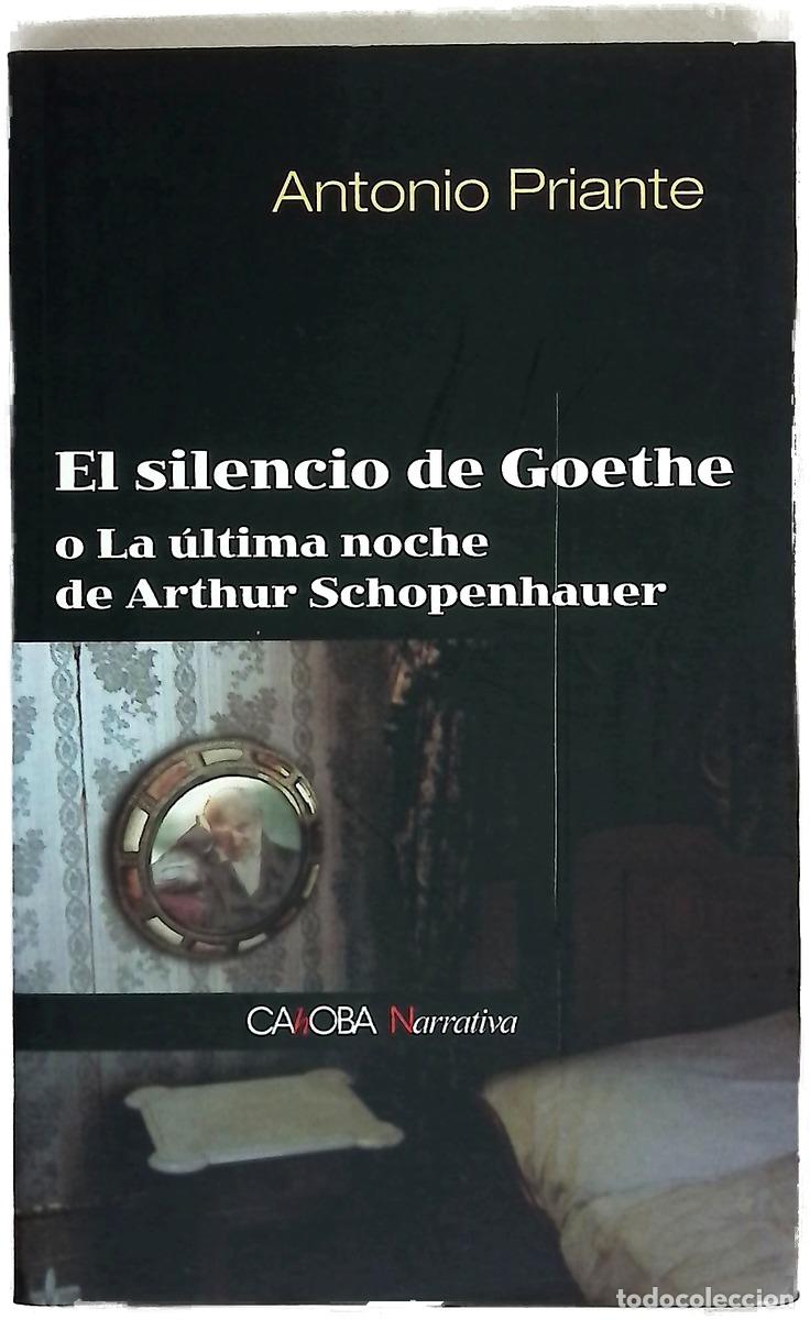 B&uuml;cher: El silencio de Goethe o La &uacute;ltima noche de Arthur Schopenhauer