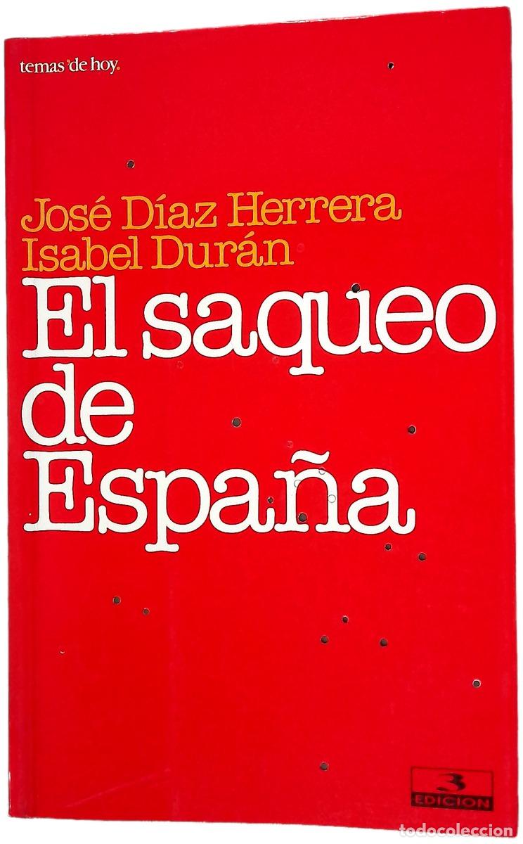 Libros: El saqueo de Espa&ntilde;a - D&iacute;az Herrera, Jos&eacute;; Dur&aacute;n, Isabel