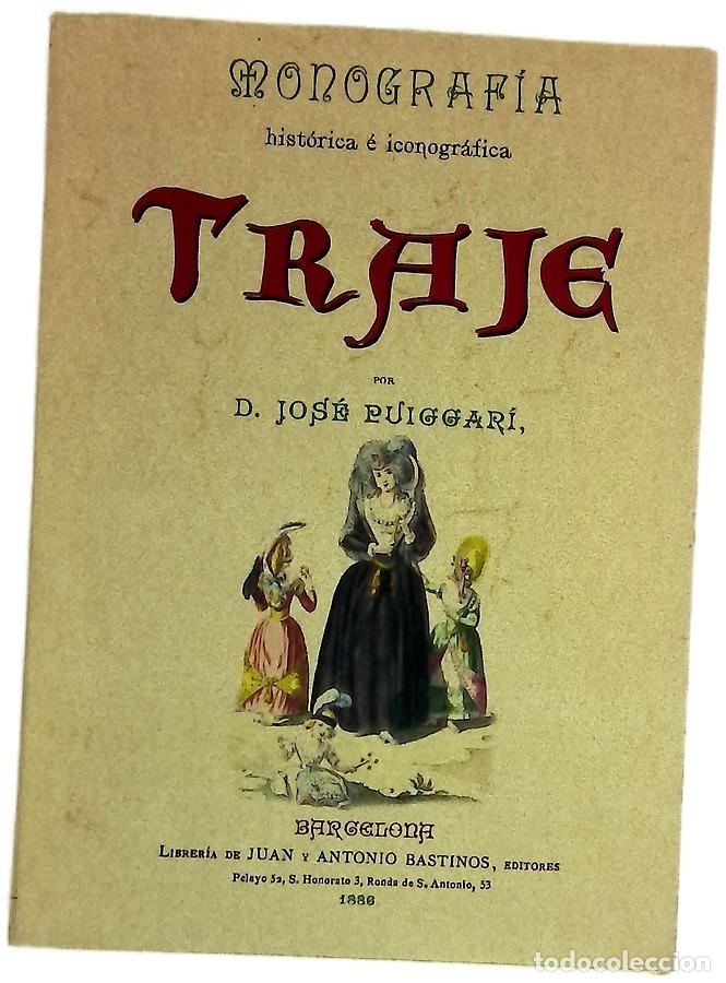 Libros: Monograf&iacute;a hist&oacute;rica &eacute; iconogr&aacute;fica del Traje