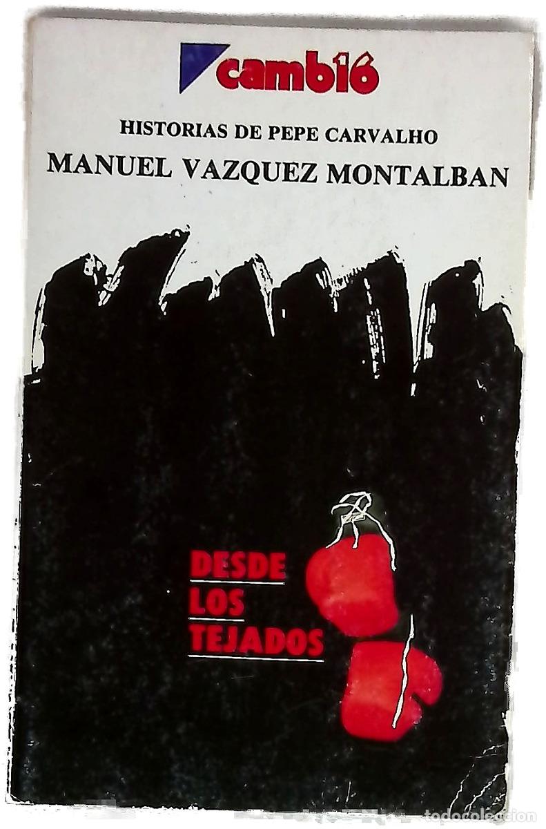 Libros: Desde los tejados - V&aacute;zquez Montalb&aacute;n, Manuel