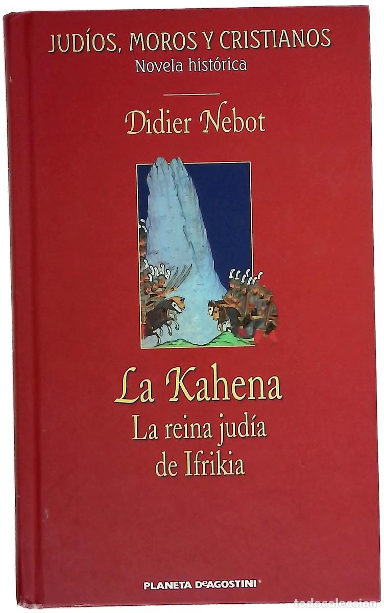 Libros: La Kahena, la reina jud&iacute;a de Ifrikia los amores apasionantes y las cruentas batallas de una reina...