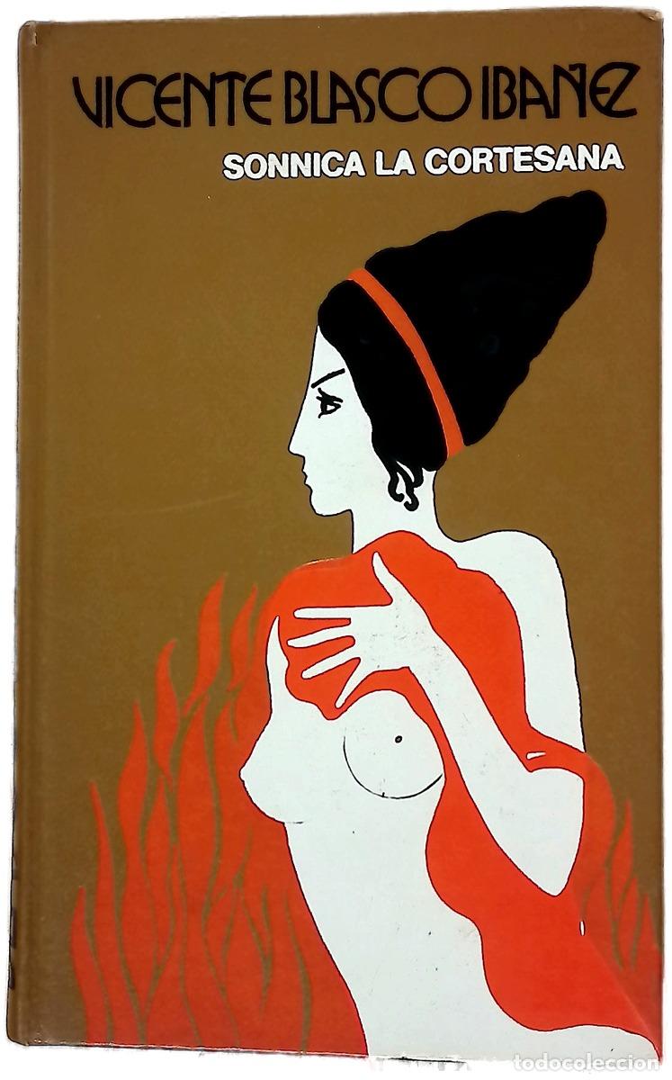 Libros: S&oacute;nnica la cortesana - Blasco Ib&aacute;&ntilde;ez, Vicente