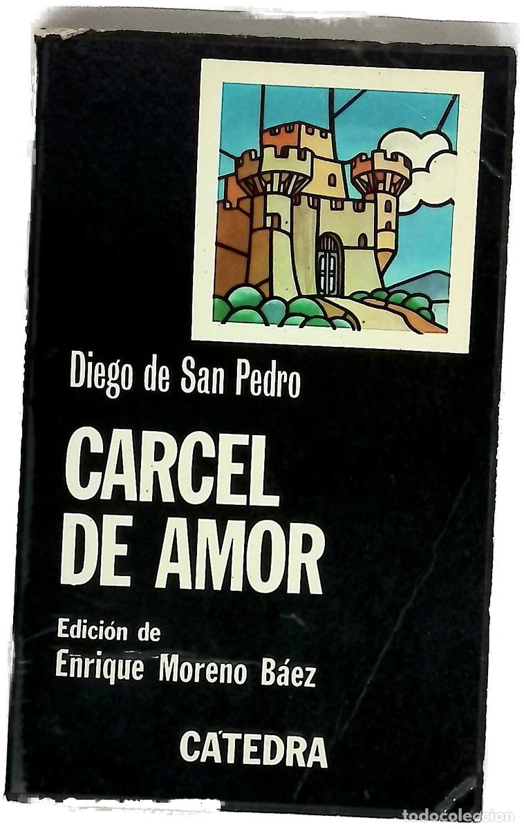 Libros: C&aacute;rcel de amor - San Pedro, Diego de; Moreno B&aacute;ez, Enrique