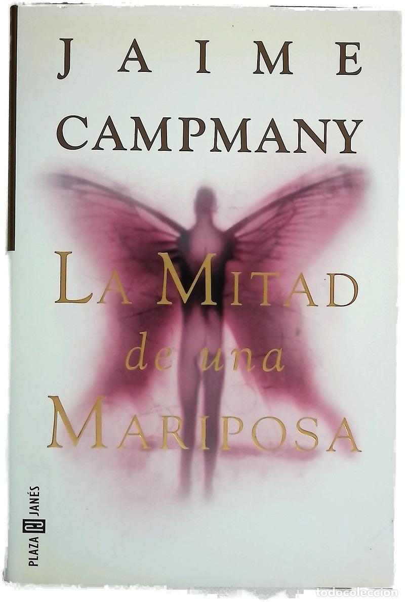 Libros: La mitad de una mariposa - Campmany, Jaime