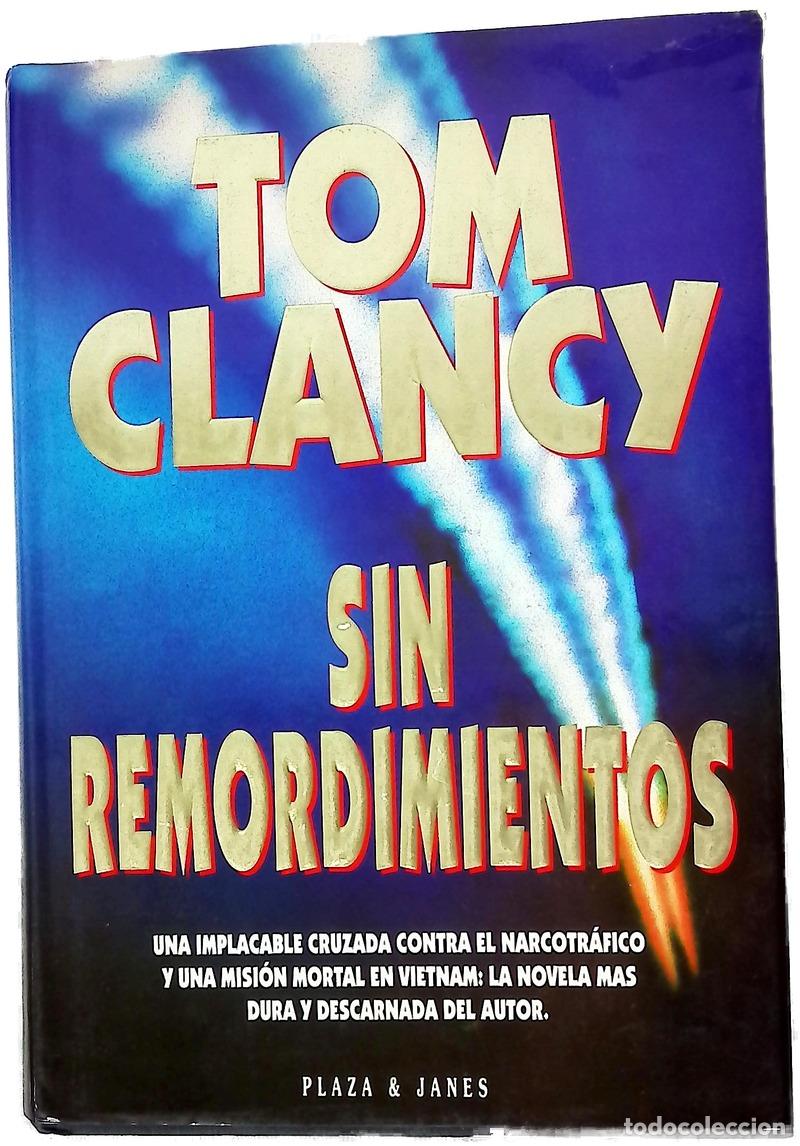 Libros: Sin remordimientos - Clancy, Tom; L&oacute;pez, Jos&eacute;