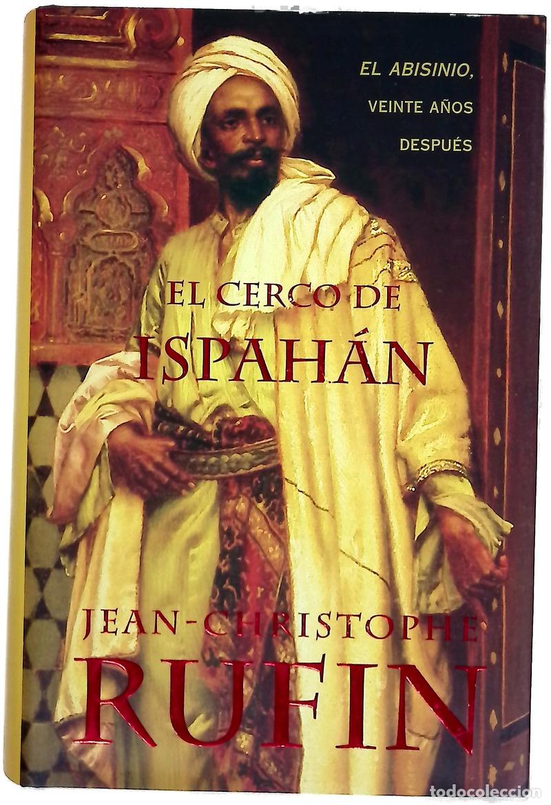B&uuml;cher: El cerco de Ispah&aacute;n - Rufin, Jean-Christophe