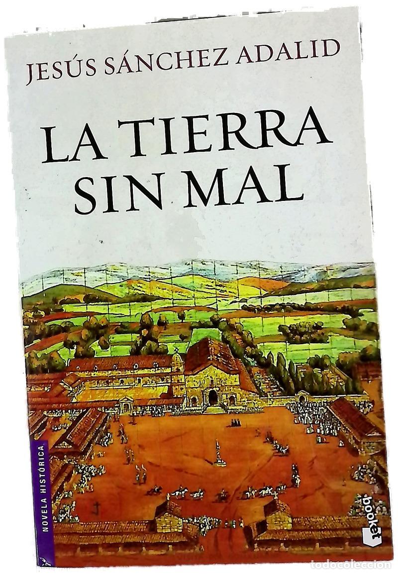 Libros: La tierra sin mal - S&aacute;nchez Adalid, Jes&uacute;s