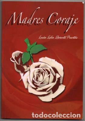 Libros: Madres coraje. - Luc&iacute;a Lidia Llorente Puertas. TDK856 - Foto 2