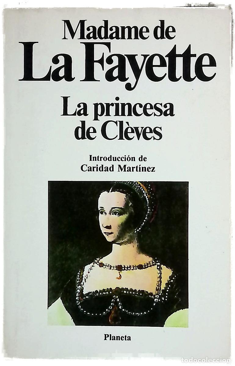 Libros: La princesa de Cl&eacute;ves - La Fayette, Marie-Madeleine Pioche de La Vergne; Mart&iacute;nez, Caridad; Perma...