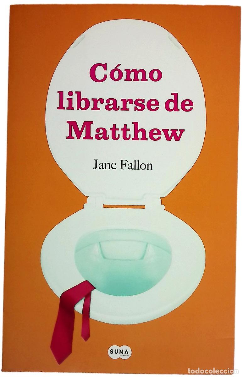 Libros: C&oacute;mo librarse de Matthew - Fallon, Jane