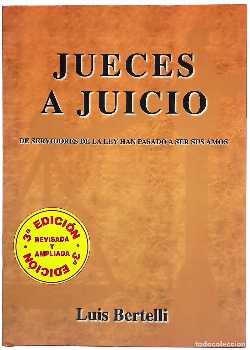 Libros: Jueces a juicio (de servidores de la Ley han pasado a ser sus amos)