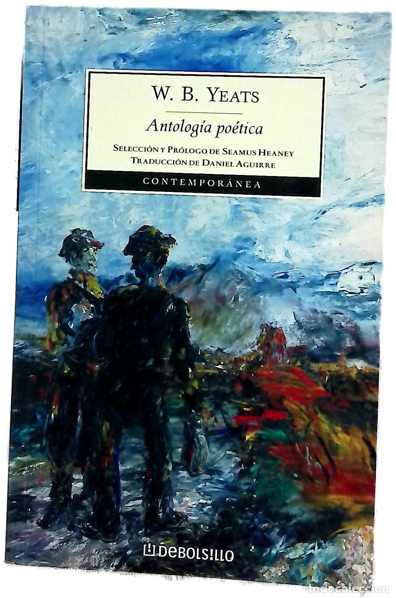 Libros: Antolog&iacute;a po&eacute;tica - Yeats, W. B; Heaney, Seamus