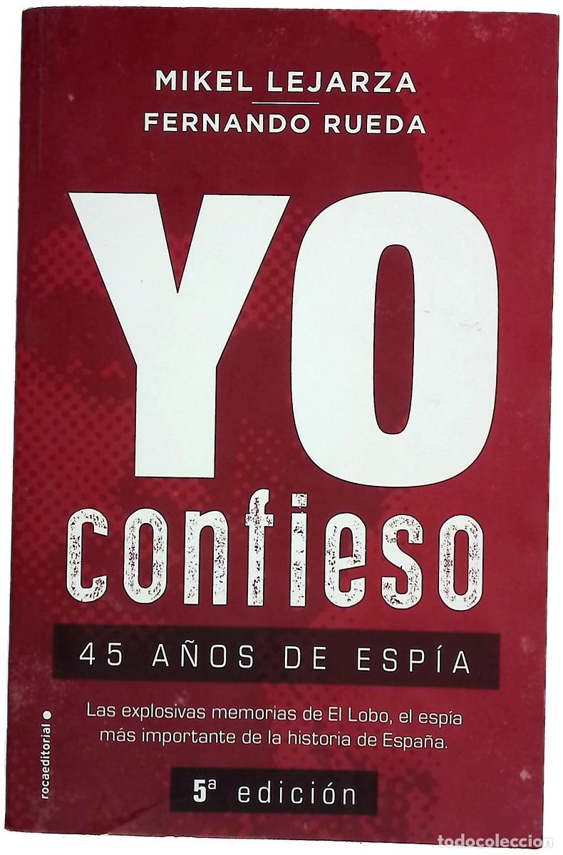 Libros: Yo confieso : 45 a&ntilde;os de esp&iacute;a