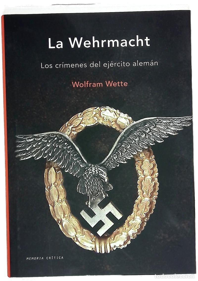 Libros: La Wehrmacht los cr&iacute;menes del ej&eacute;rcito alem&aacute;n