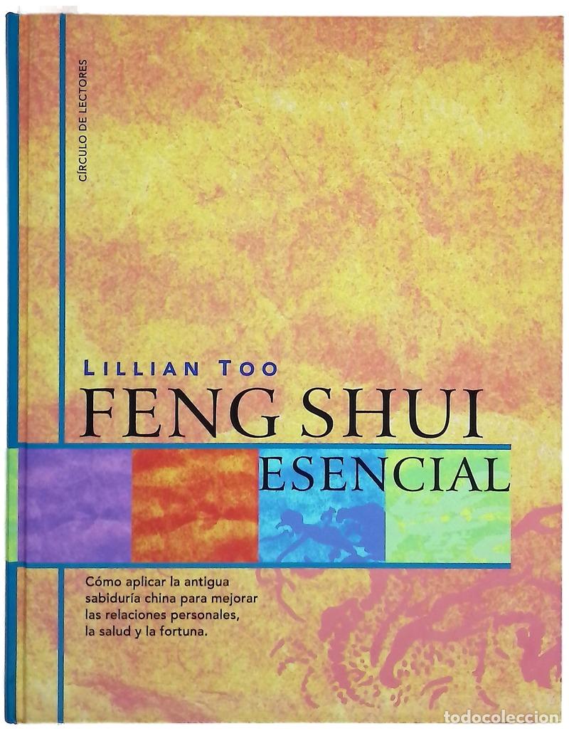 Libros: Feng shui esencial c&oacute;mo aplicar la antigua sabidur&iacute;a china para mejorar las relaciones personales...