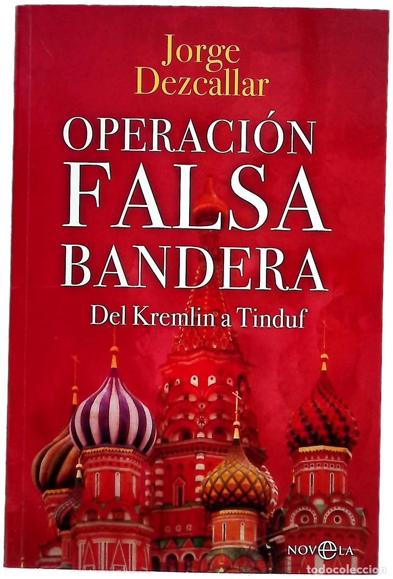 Libros: Operaci&oacute;n Falsa bandera : del Kremlin a Tinduf