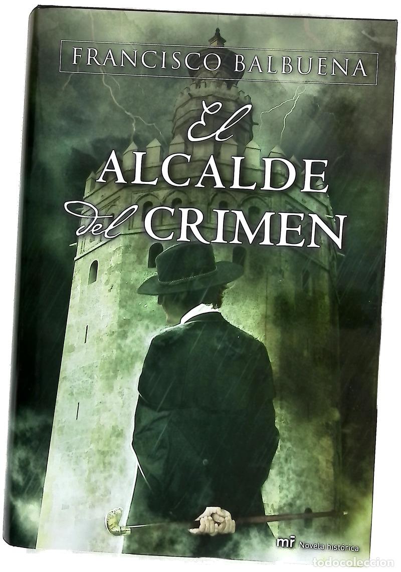 Libros: El alcalde del crimen - Balbuena, Francisco