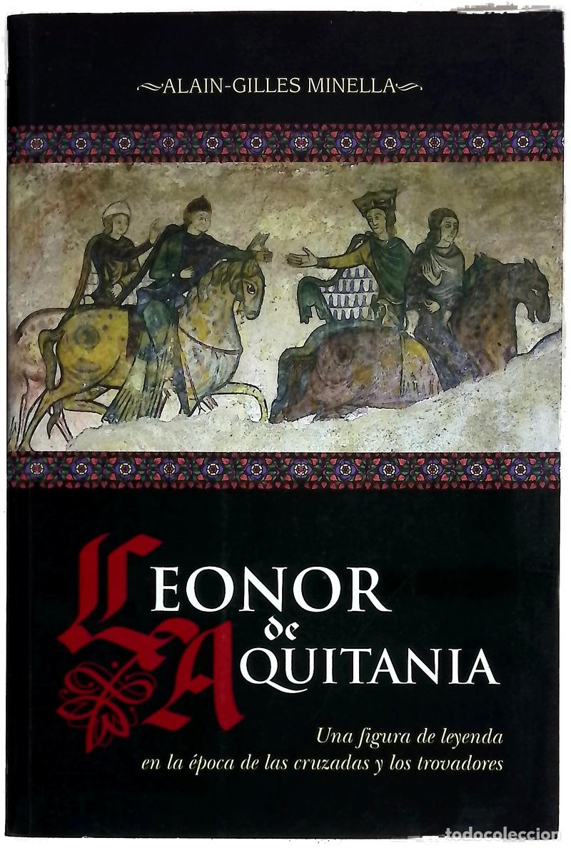 Livres: leonor de aquitania - Alain-Gilles Minella