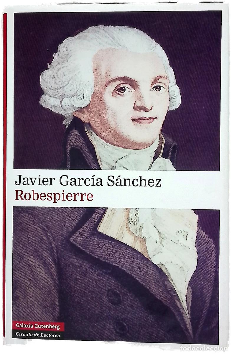Livres: Robespierre - Garc&iacute;a S&aacute;nchez, Javier