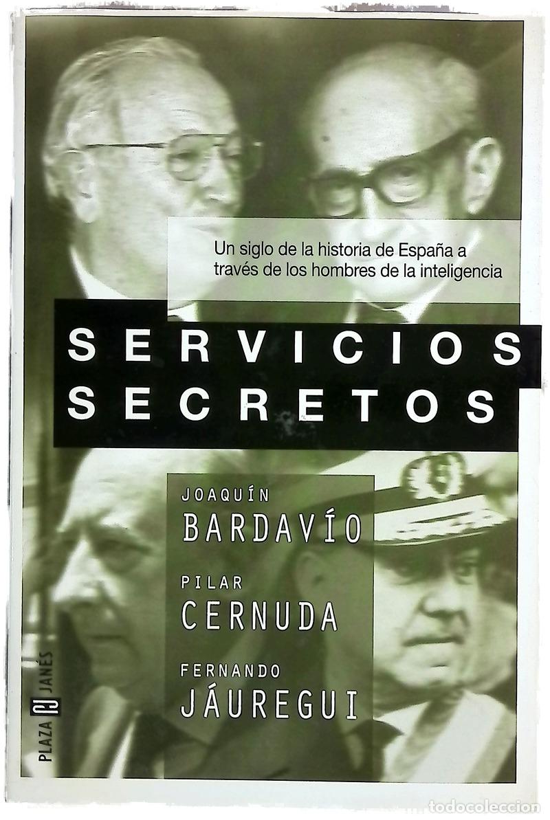 Livres: Servicios secretos - Bardav&iacute;o, Joaqu&iacute;n; Cernuda, Pilar; J&aacute;uregui, Fernando