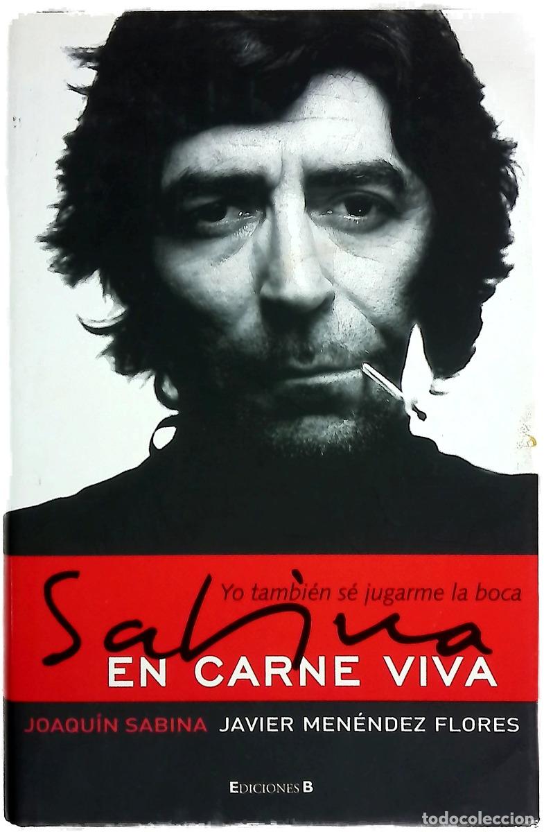 Livres: Sabina en carne viva : yo tambi&eacute;n s&eacute; jugarme la boca