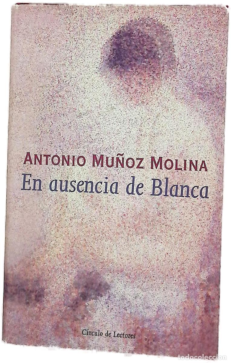 Livres: En ausencia de Blanca - Mu&ntilde;oz Molina, Antonio