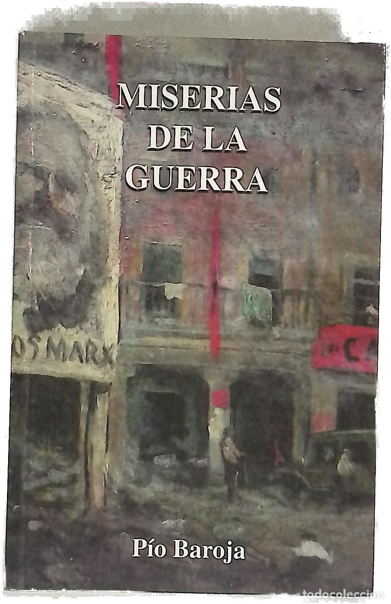 Libros: Miserias de la guerra - Baroja, P&iacute;o; S&aacute;nchez-Ostiz, Miguel