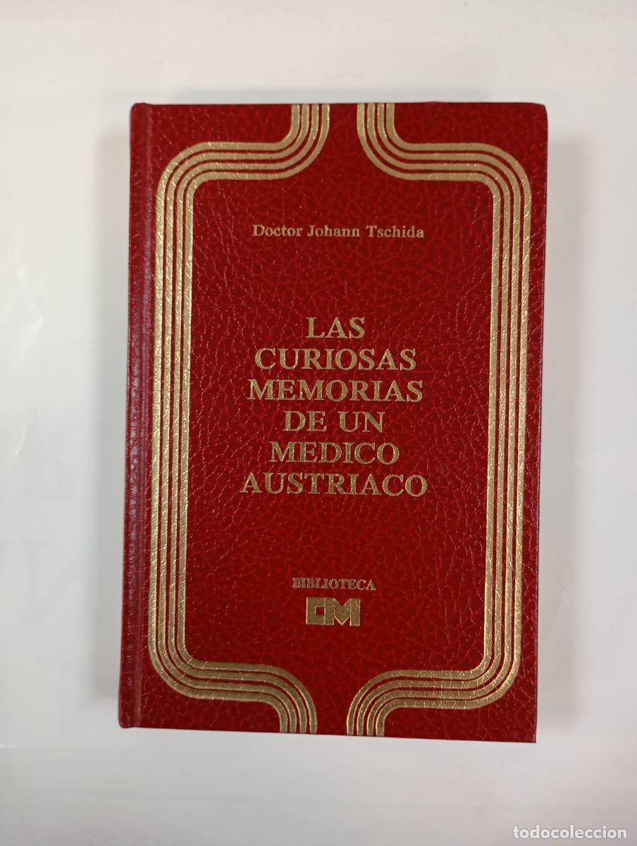 books: Las curiosas memorias de un m&eacute;dico austr&iacute;aco. - Johann Tschida. TDK977
