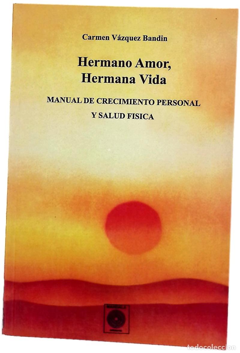 books: Hermano amor, hermana vida manual de crecimiento personal y salud f&iacute;sica