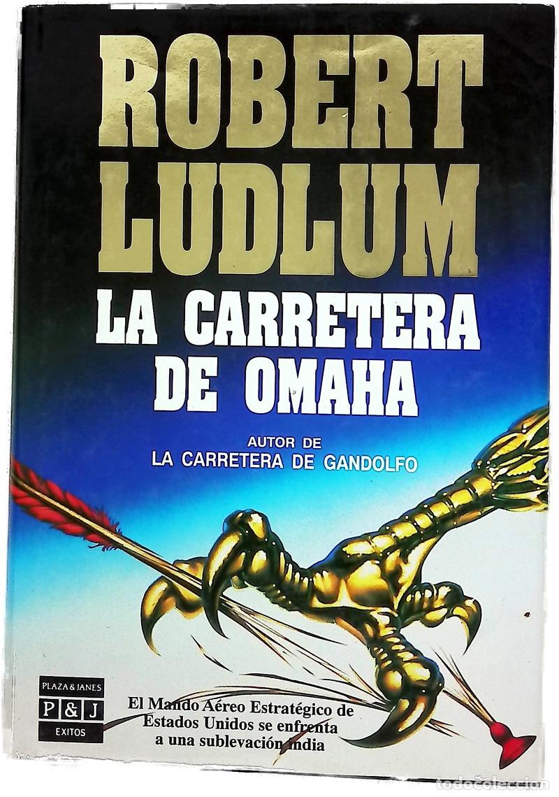 Libri di seconda mano: La carretera de Omaha - Ludlum, Robert; Vila, Francisco