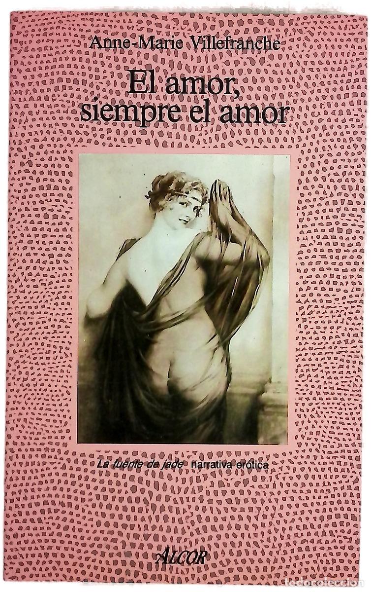 Libri di seconda mano: El amor, siempre el amor memorias er&oacute;ticas del Par&iacute;s de los a&ntilde;os veinte