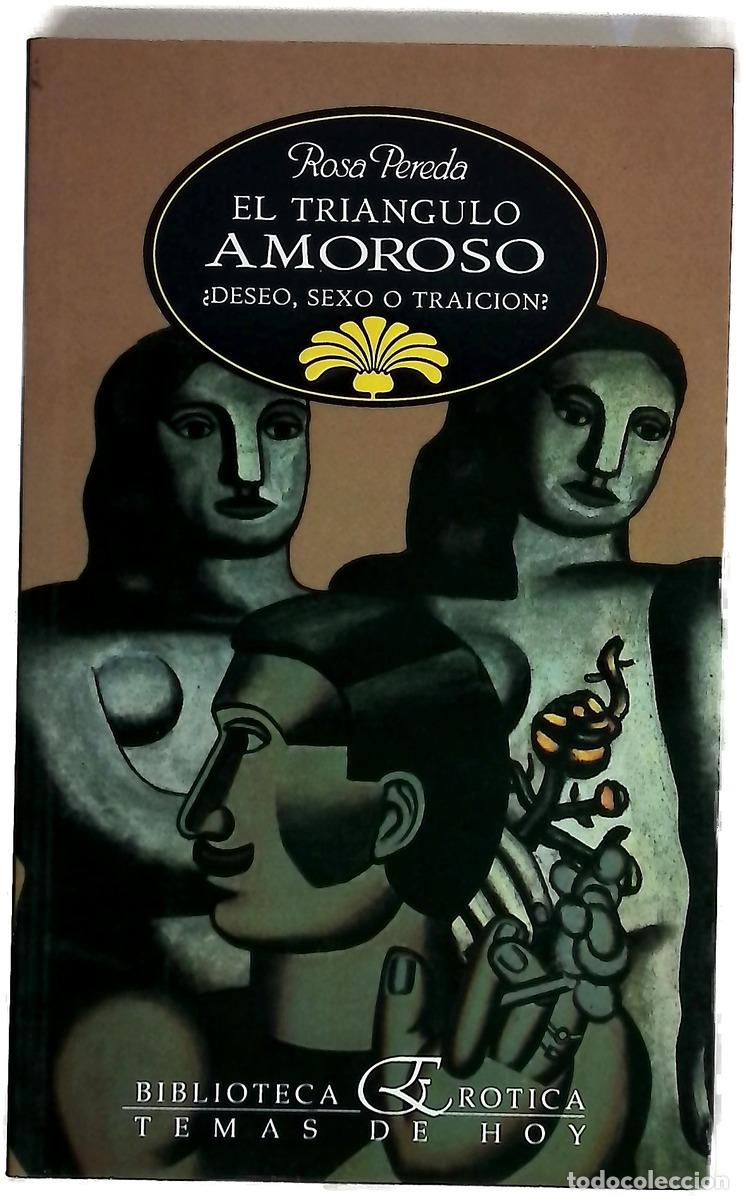 Libri di seconda mano: El tri&aacute;ngulo amoroso &iquest;deseo, sexo o traici&oacute;n?