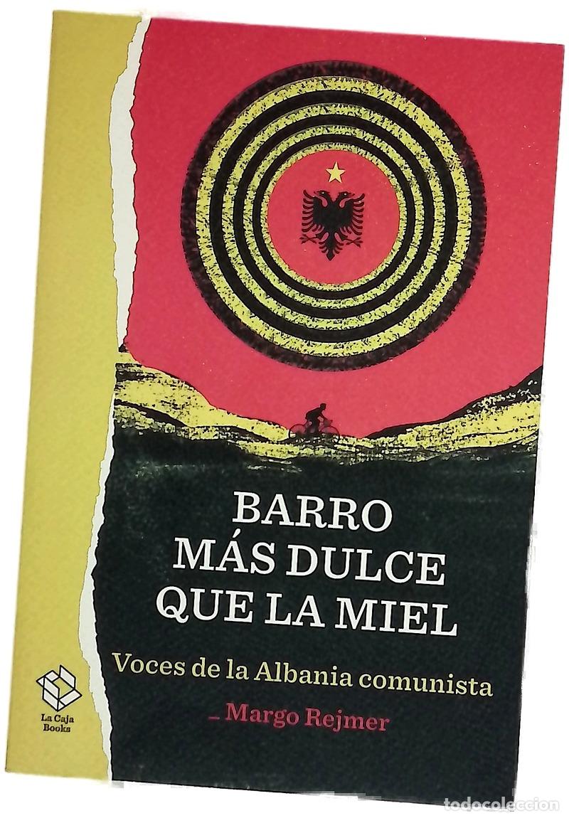 Libros: Barro m&aacute;s dulce que la miel : voces de la Albania comunista