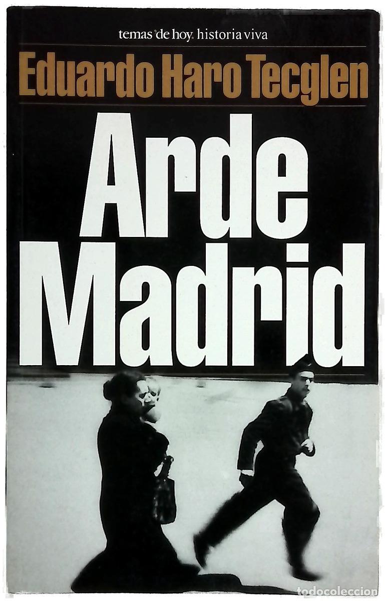 B&uuml;cher: Arde Madrid - Haro Tecglen, Eduardo