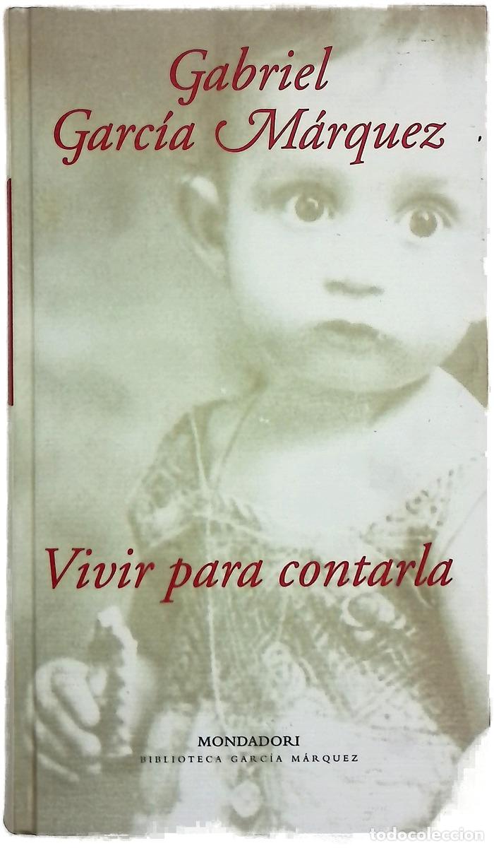 B&uuml;cher: Vivir para contarla - Garc&iacute;a M&aacute;rquez, Gabriel
