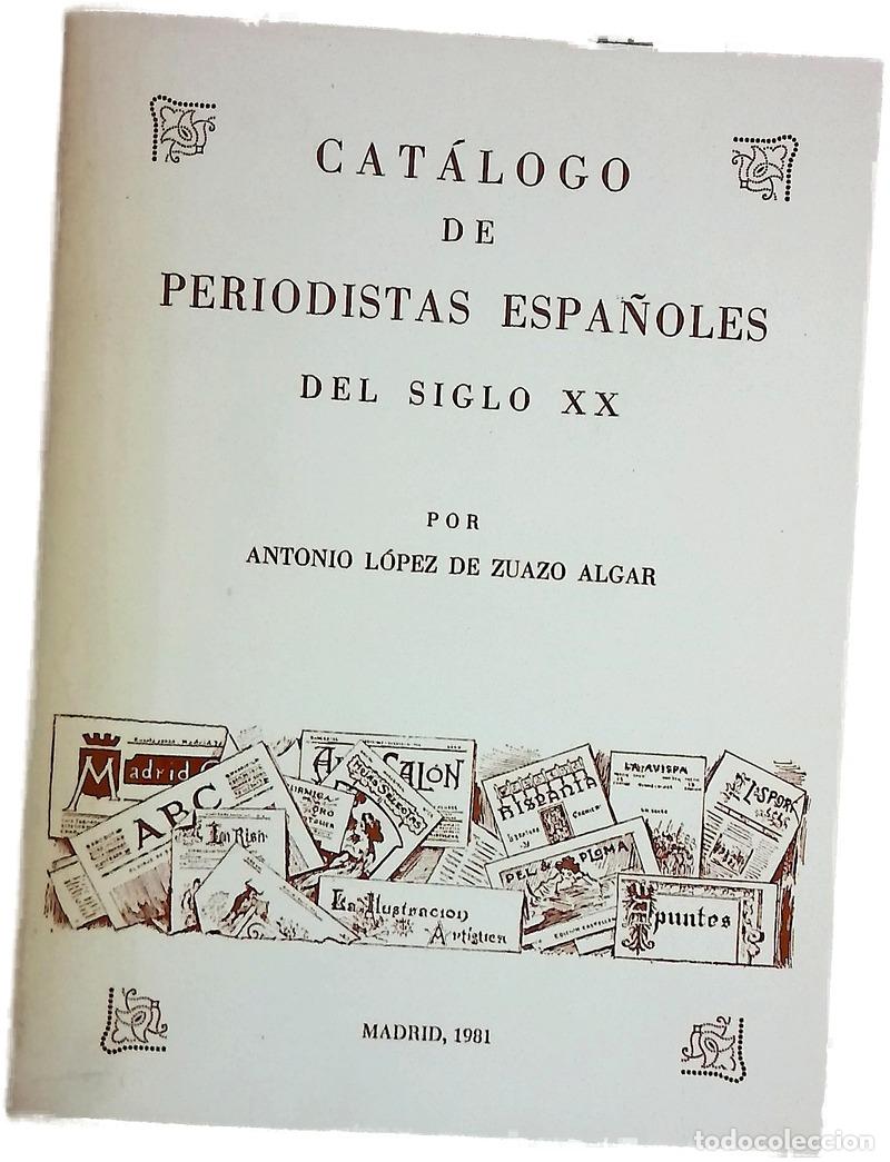Libri di seconda mano: Cat&aacute;logo de periodistas espa&ntilde;oles del siglo XX