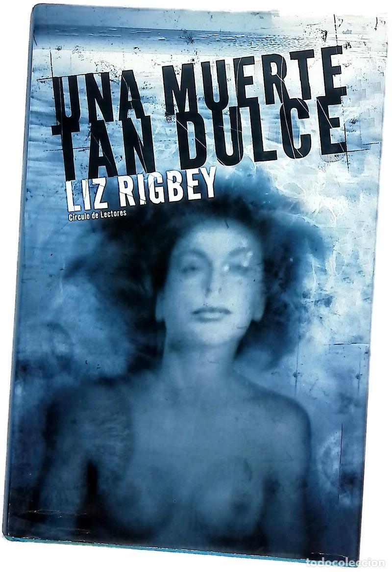 Libri di seconda mano: Una muerte tan dulce - Rigbey, Liz