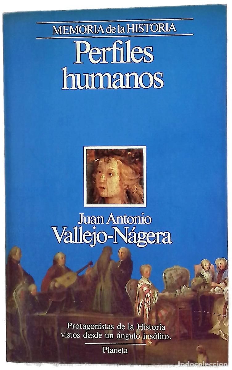 Libri di seconda mano: Perfiles humanos - Vallejo-N&aacute;gera, Juan Antonio