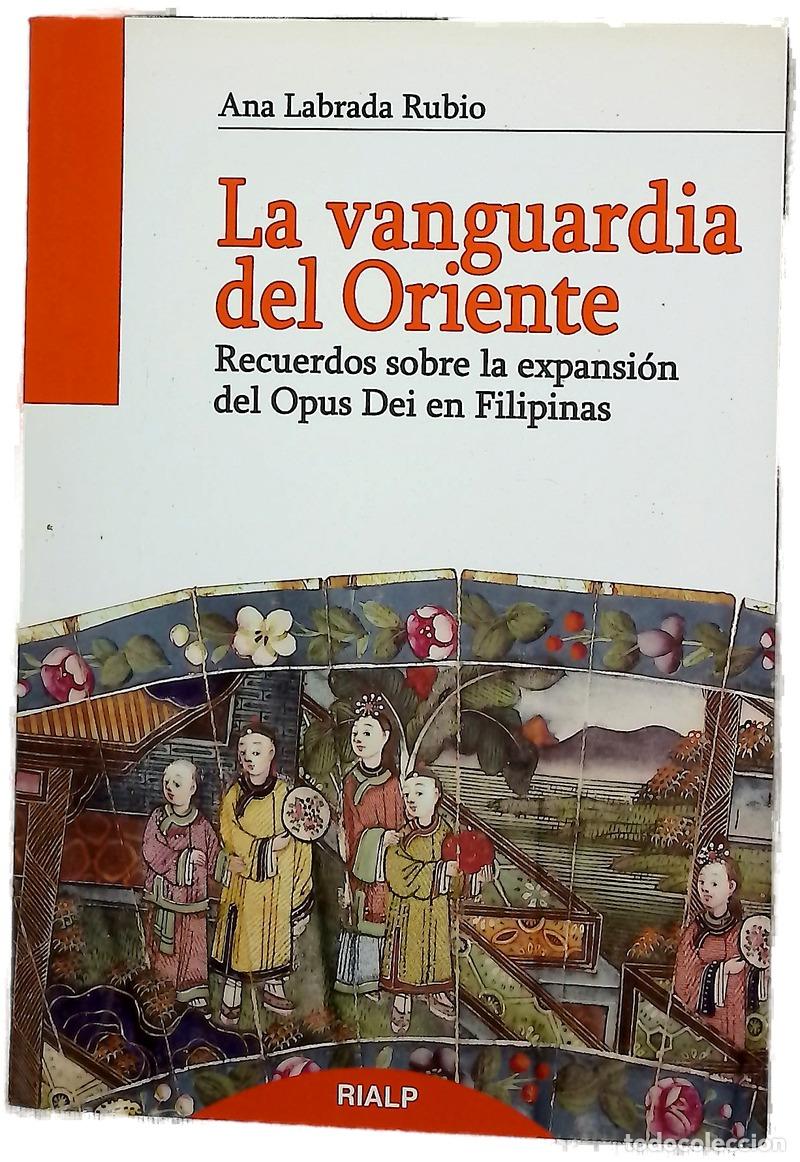Libri di seconda mano: La vanguardia del Oriente : recuerdos sobre la expansi&oacute;n del Opus Dei en Filipinas